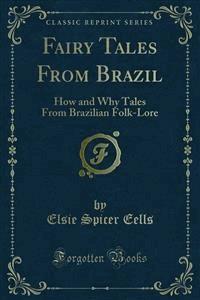 Fairy Tales From Brazil - Elsie Spicer Eells - E-Book