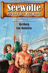 Seewölfe - Piraten der Weltmeere 720 - Jan J. Moreno - E-Book