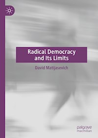 Radical Democracy and Its Limits - David Matijasevich - E-Book