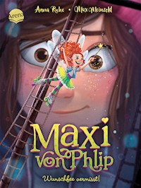 Maxi von Phlip (2). Wunschfee vermisst! - Anna Ruhe - E-Book + Hörbuch