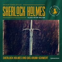 Sherlock Holmes: Das Urumi-Schwert - Sir Arthur Conan Doyle - Hörbuch