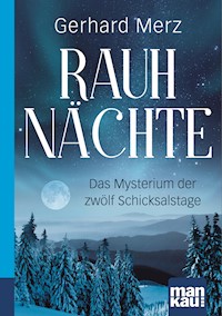 Rauhnächte. Kompakt-Ratgeber - Gerhard Merz - E-Book