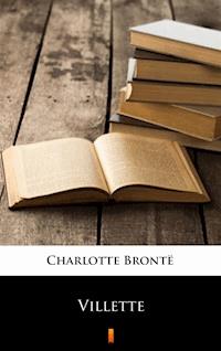 Villette - Charlotte Bronte - E-Book