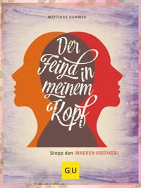 Der Feind in meinem Kopf - Dr. Matthias Hammer - E-Book