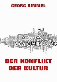 Der Konflikt der Kultur - Georg Simmel - E-Book