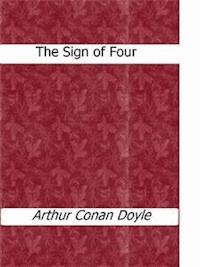 The Sign of Four - Arthur Conan Doyle - E-Book