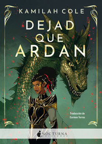Dejad que ardan - Kamilah Cole - E-Book