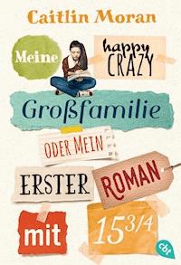Meine happy crazy Großfamilie oder Mein erster Roman mit 15 3/4 - Caitlin Moran - E-Book