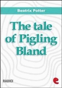 The Tale of Pigling Bland - Beatrix Potter - E-Book
