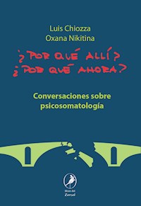 ¿Por qué allí? ¿Por qué ahora? - Luis Chiozza - E-Book
