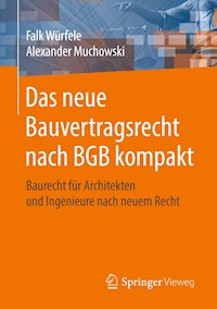 Das neue Bauvertragsrecht nach BGB kompakt - Falk Würfele - E-Book