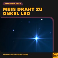 Mein Draht zu Onkel Leo - Stephanie Mold - Hörbuch