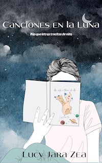 Canciones en la luna - Lucy Jara - E-Book