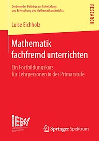 Mathematik fachfremd unterrichten - Luise Eichholz - E-Book