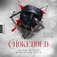 Chokehold - Leigh Rivers - Hörbuch