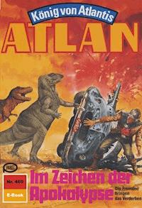 Atlan 469: Im Zeichen der Apokalypse - Horst Hoffmann - E-Book
