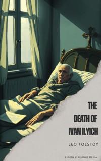 The Death of Ivan Ilyich - Leo Tolstoy - kostenlos E-Book