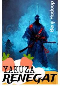 Yakuza Renegat - Benji Hadoop - E-Book