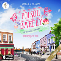 Honigsüßer Tod - Poison Bakery-Reihe, Band 1 (Ungekürzt) - Stefan S. Kassner - Hörbuch
