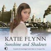 Sunshine and Shadows - Katie Flynn - Hörbuch