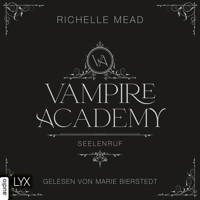 Seelenruf - Vampire Academy, Teil 5 (Ungekürzt) - Richelle Mead - Hörbuch