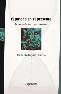 El pasado en el presente - Paula Rodríguez Marino - E-Book