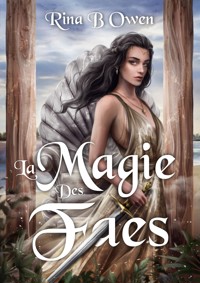 La magie des faes - Rina B Owen - E-Book