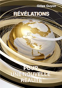 révélations pour une nouvelle réalité - Gilles Guyon - E-Book