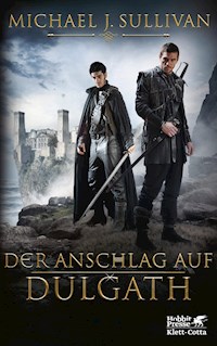 Der Anschlag auf Dulgath - Michael J. Sullivan - E-Book