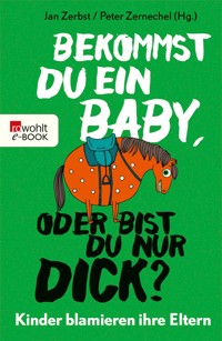 Bekommst du ein Baby, oder bist du nur dick? -  - E-Book