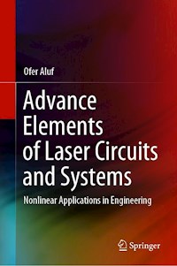 Advance Elements of Laser Circuits and Systems - Ofer Aluf - E-Book