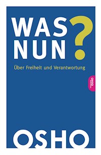Was nun? - Osho - E-Book