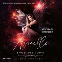 Azraelle - Engel des Todes. Dark Romance (Ungekürzt) - Michael Kocher - Hörbuch