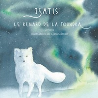 Isatis le renard de la toundra - Ornella - E-Book