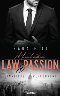 Manhattan Law & Passion - Sinnliche Verführung - Сара Хилл - E-Book