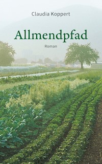 Allmendpfad - Claudia Koppert - E-Book
