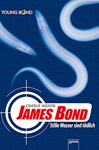James Bond. Stille Wasser sind tödlich - Charlie Higson - E-Book