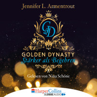 Stärker als Begehren - Golden Dynasty, Teil 3 (Gekürzt) - Jennifer L. Armentrout - Hörbuch
