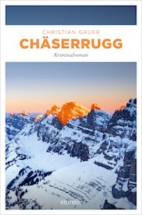 Chäserrugg - Christian Gauer - E-Book