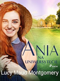 Ania na uniwersytecie - Lucy Maud Montgomery - E-Book