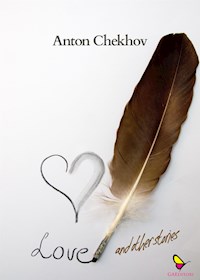 Love and Other Stories - Anton Chekhov - E-Book