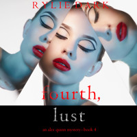 Fourth, Lust (An Alex Quinn Suspense Thriller—Book Four) - Rylie Dark - Hörbuch