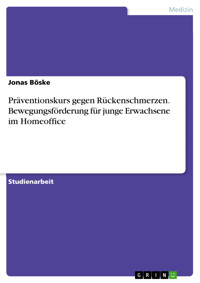 Präventionskurs gegen Rückenschmerzen. Bewegungsförderung für junge Erwachsene im Homeoffice - Jonas Böske - E-Book