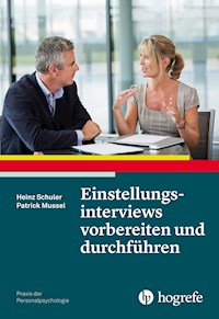 Einstellungsinterviews vorbereiten und durchführen - Heinz Schuler - E-Book