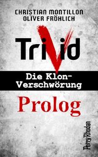 Perry Rhodan-Trivid Prolog - Christian Montillon - kostenlos E-Book