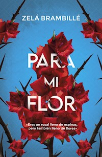 Para mi flor - Zelá Brambillé - E-Book
