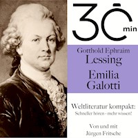 30 Minuten: Gotthold Ephraim Lessings "Emilia Galotti" - Gotthold Ephraim Lessing - Hörbuch