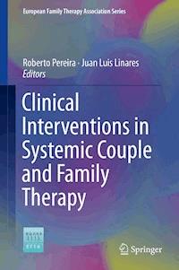 Clinical Interventions in Systemic Couple and Family Therapy -  - E-Book