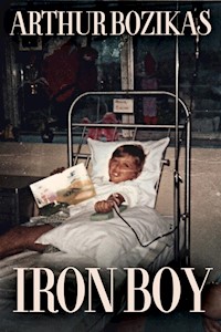 Iron Boy - Arthur Bozikas - E-Book