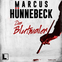 Der Blutmaler - Drosten und Sommer, Band 24 (ungekürzt) - Marcus Hünnebeck - Hörbuch